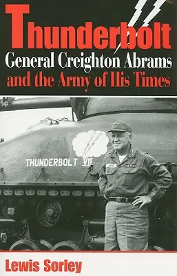 Piorun: Generał Creighton Abrams i armia jego czasów - Thunderbolt: General Creighton Abrams and the Army of His Times