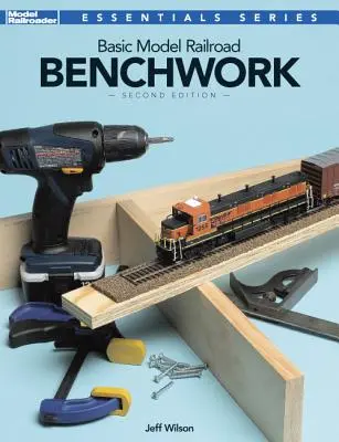 Podstawowe prace warsztatowe w modelarstwie kolejowym, wydanie 2 - Basic Model Railroad Benchwork, 2nd Edition