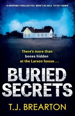 Pogrzebane sekrety: Trzymający w napięciu thriller, którego nie będziesz w stanie odłożyć - Buried Secrets: A gripping thriller you won't be able to put down