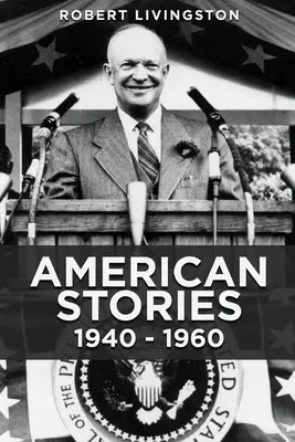 Amerykańskie historie: 1940 - 1960 - American Stories: 1940 - 1960