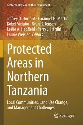 Obszary chronione w północnej Tanzanii: Społeczności lokalne, zmiana użytkowania gruntów i wyzwania związane z zarządzaniem - Protected Areas in Northern Tanzania: Local Communities, Land Use Change, and Management Challenges
