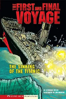 Pierwszy i ostatni rejs: Zatonięcie Titanica - The First and Final Voyage: The Sinking of the Titanic