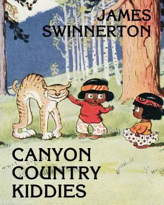 James Swinnerton's Canyon Country Kiddies