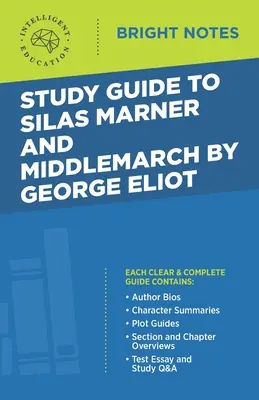 Przewodnik po Silas Marner i Middlemarch autorstwa George Eliot - Study Guide to Silas Marner and Middlemarch by George Eliot