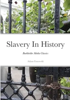 Niewolnictwo w historii: Burkholder Media Classics - Slavery In History: Burkholder Media Classics