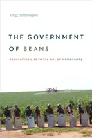 Rząd fasoli: Regulacja życia w epoce monokropli - The Government of Beans: Regulating Life in the Age of Monocrops