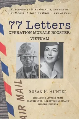 77 listów: Operacja Morale Booster: Wietnam - 77 Letters: Operation Morale Booster: Vietnam