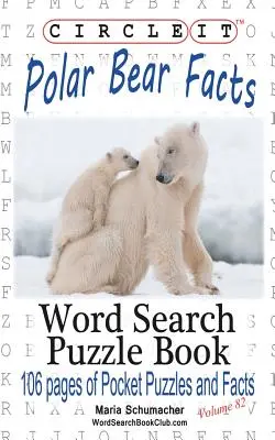 Okrąg, fakty o niedźwiedziach polarnych, wyszukiwanie słów, książka z puzzlami - Circle It, Polar Bear Facts, Word Search, Puzzle Book