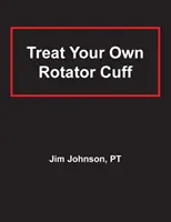 Lecz swój własny mankiet rotatorów - Treat Your Own Rotator Cuff