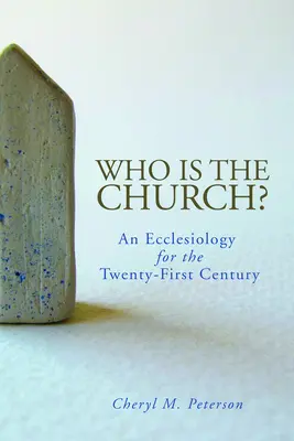 Kim jest Kościół? Eklezjologia dla dwudziestego pierwszego wieku - Who Is the Church? An Ecclesiology for the Twenty-First Century