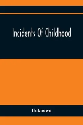 Incydenty z dzieciństwa - Incidents Of Childhood