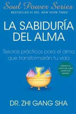 La Sabiduria del Alma (Mądrość duszy; wydanie hiszpańskie): Tesoros Prcticos Para El Alma Que Transformarn Su Vida - La Sabiduria del Alma (Soul Wisdom; Spanish Edition): Tesoros Prcticos Para El Alma Que Transformarn Su Vida