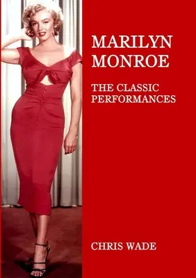 Marilyn Monroe: Klasyczne występy - Marilyn Monroe: The Classic Performances