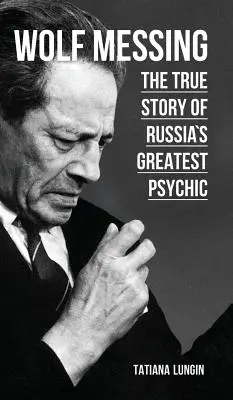 Wolf Messing - Prawdziwa historia największego rosyjskiego medium - Wolf Messing - The True Story of Russia`s Greatest Psychic