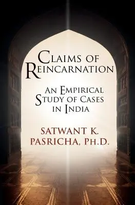 Twierdzenia o reinkarnacji: Empiryczne badanie przypadków w Indiach - Claims of Reincarnation: An Empirical Study of Cases in India