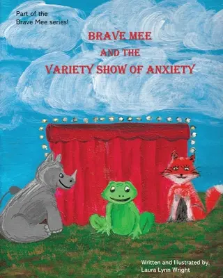 Brave Mee and the Variety Show of Anxiety: Variety Show of Anxiety