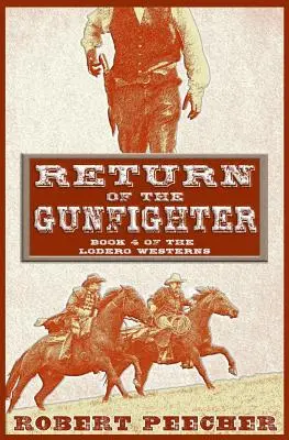 Powrót rewolwerowca: Zachodnia przygoda Lodero - Return of the Gunfighter: A Lodero Western Adventure