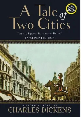 Opowieść o dwóch miastach (duży druk z przypisami) - A Tale of Two Cities (Annotated, Large Print)