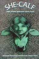 Cielę i inne keczua opowieści ludowe - She-Calf and Other Quechua Folk Tales