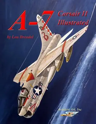 A-7 Corsair II z ilustracjami - A-7 Corsair II Illustrated