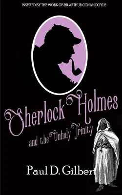 Sherlock Holmes i nieświęta trójca - Sherlock Holmes and the Unholy Trinity