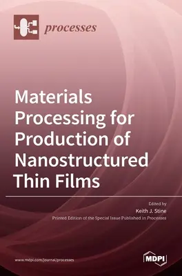 Przetwarzanie materiałów do produkcji nanostrukturalnych cienkich warstw - Materials Processing for Production of Nanostructured Thin Films