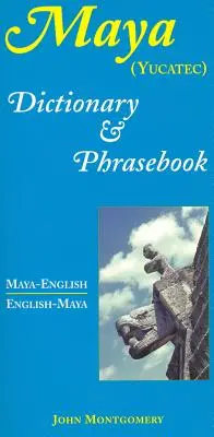 Słownik i rozmówki Maja-Angielski/Angielski-Maja - Maya-English/English-Maya Dictionary and Phrasebook