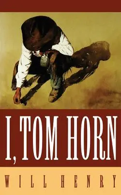 Ja, Tom Horn - I, Tom Horn