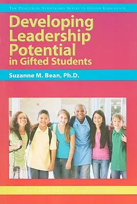 Rozwijanie potencjału przywódczego u uzdolnionych uczniów - Developing Leadership Potential in Gifted Students