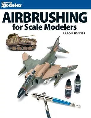 Malowanie aerografem dla modelarzy - Airbrushing for Scale Modelers