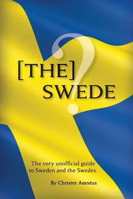 [Szwed: Nieoficjalny przewodnik po Szwedach - [The] Swede: The Very Unofficial guide to the Swedes