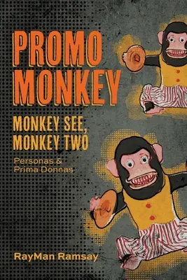 Promo Monkey: Małpiszon, małpiszon drugi: osobowości i primadonny - Promo Monkey: Monkey See, Monkey Two: Personas and Prima Donnas