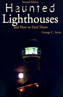 Nawiedzone latarnie morskie, wydanie drugie - Haunted Lighthouses, Second Edition