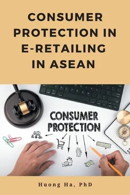 Ochrona konsumentów w handlu elektronicznym w ASEAN - Consumer Protection in E-Retailing in ASEAN