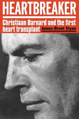 Heartbreaker: Christiaan Barnard i pierwszy przeszczep serca - Heartbreaker: Christiaan Barnard and the first heart transplant