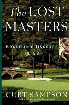 The Lost Masters: Grace and Disgrace in '68