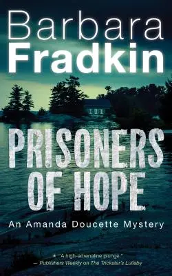 Więźniowie nadziei: tajemnica Amandy Doucette - Prisoners of Hope: An Amanda Doucette Mystery