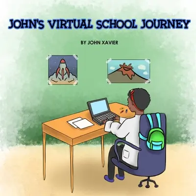 Podróż Johna do wirtualnej szkoły - John's Virtual School Journey