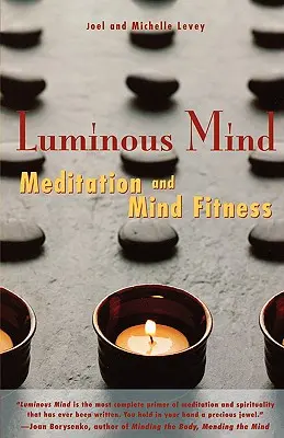 Świetlisty umysł: Medytacja i sprawność umysłu - Luminous Mind: Meditation and Mind Fitness
