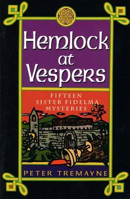 Hemlock at Vespers: Piętnaście tajemnic siostry Fidelmy - Hemlock at Vespers: Fifteen Sister Fidelma Mysteries