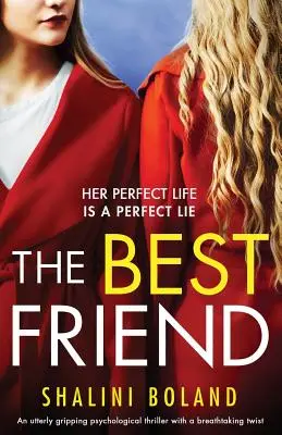 The Best Friend: Trzymający w napięciu thriller psychologiczny z zapierającym dech w piersiach zwrotem akcji - The Best Friend: An utterly gripping psychological thriller with a breathtaking twist