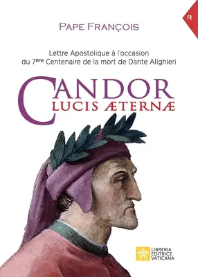 Candor Lucis aeternae: List apostolski z okazji 7. rocznicy śmierci Dantego Alighieri - Candor Lucis aeternae: Lettre apostolique  l'occasion du 7me Centenaire de la mort de Dante Alighieri