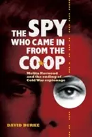 Szpieg, który przyszedł ze spółdzielni: Melita Norwood i koniec szpiegostwa zimnej wojny - The Spy Who Came in from the Co-Op: Melita Norwood and the Ending of Cold War Espionage