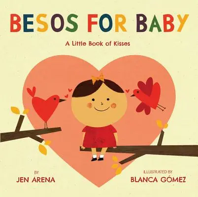 Besos for Baby: Mała księga pocałunków - Besos for Baby: A Little Book of Kisses