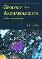 Geologia dla archeologów: Krótkie wprowadzenie - Geology for Archaeologists: A Short Introduction