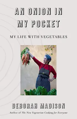 An Onion in My Pocket: Moje życie z warzywami - An Onion in My Pocket: My Life with Vegetables