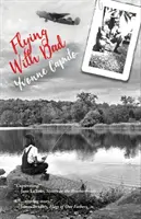 Latanie z tatą: A Daughter. A Father. I ukryte dary w jego opowieściach z czasów II wojny światowej. - Flying with Dad: A Daughter. A Father. And the Hidden Gifts in His Stories from World War II.