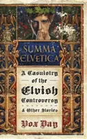 Summa Elvetica: Kazuistyka elfickiej kontrowersji - Summa Elvetica: A Casuistry of the Elvish Controversy