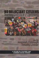 No Reluctant Citizens: Nauczanie wiedzy obywatelskiej w klasach K-12 (hc) - No Reluctant Citizens: Teaching Civics in K-12 Classrooms (hc)