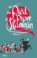 Pied Piper of Hamelin - The Pied Piper of Hamelin